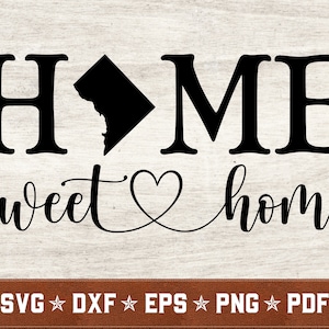 Washington DC SVG / Washington DC Home Sweet Home svg dxf eps png pdf vector cut files / Instant Download / Commercial Use