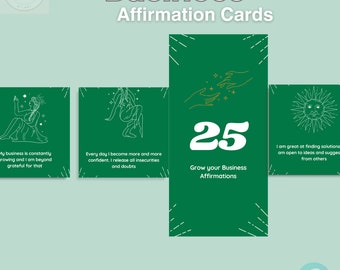 May include: A collection of green business affirmation cards with white text and illustrations. The cards feature phrases such as "Grow your Business Affirmations" and "I am great at finding solutions." The number 25 is displayed on one card.