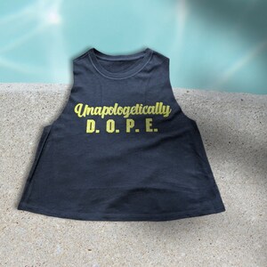 Thin Racerback Cropped Tank- Unapologetically D.O.P.E