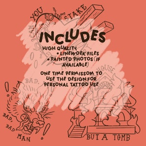 May include: A digital illustration of a tattoo design featuring a burning house with the text "BUI A TOMB" and a snarling wolf with the text "BAD, BAD MAN". The text "INCLUDES HIGH QUALITY LINEWOEK FILES PAINTED PHOTOS (IF AVAILABLE) ONE TIME PERMISSOM TO USE THE DESIGN FOR PERSONAL TATTOO USE" is also included.