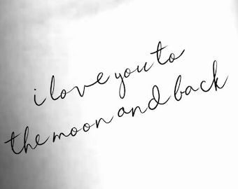 I Love You To The Moon And Back Temporary Tattoo