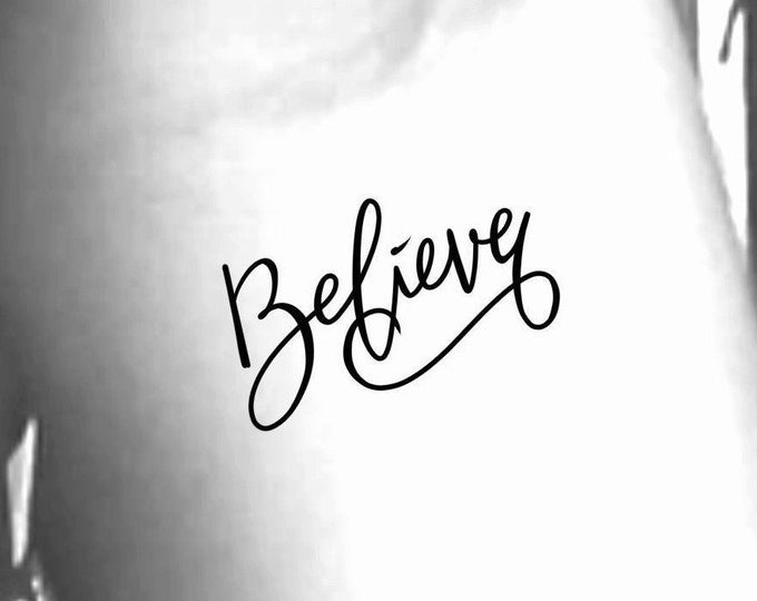 Believe Temporary Tattoo / script tattoo