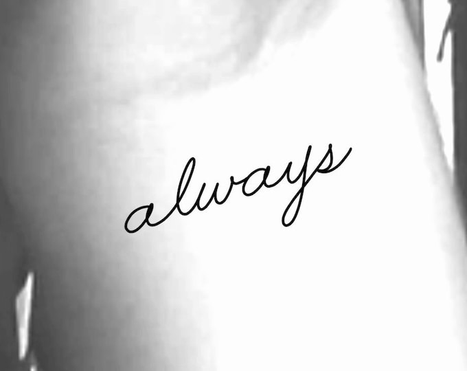 Always Temporary Tattoo / always handwriting tattoo