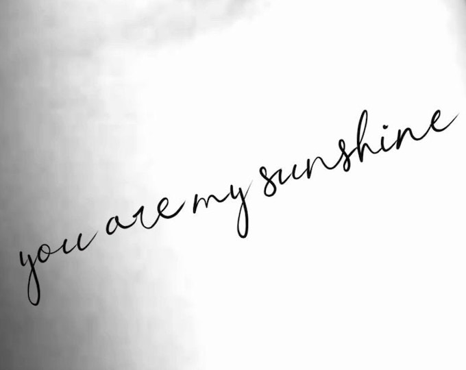 You Are My Sunshine Temporary Tattoo