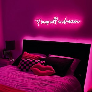 It Was All A Dream Neon Sign | Custom LED Neon Sign | Neon Bedroom Wall Art | Home Decor Neon Light | Handmade Neon Art