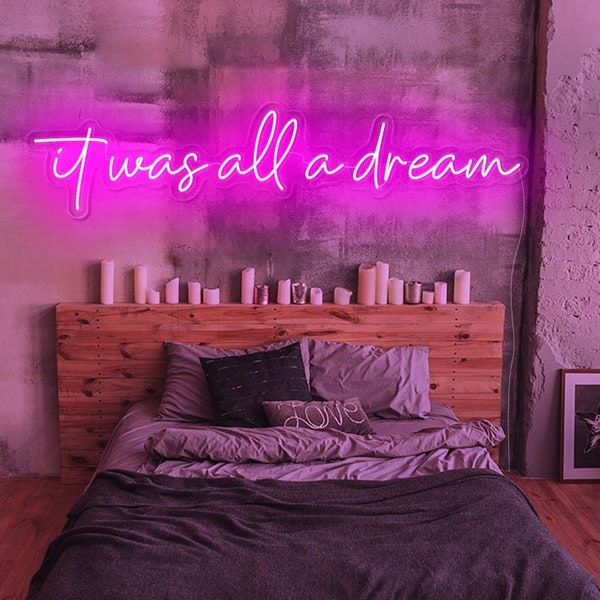 It Was All a Dream insegna al neon, arte della luce al neon fatta a mano per l'arredamento della camera, insegna al neon della decorazione della camera da letto, luce al neon a led a colori personalizzata