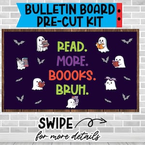 May include: A Halloween-themed bulletin board kit with a dark purple background. The board features ghost illustrations holding books and bats. Text on the board reads "READ. MORE. BOOOKS. BRUH." A blue banner at the top says "BULLETIN BOARD PRE-CUT KIT."