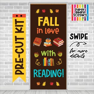 May include: A vertical brown door decoration kit featuring the text FALL in Love WITH READING! surrounded by illustrations of books, a pumpkin, acorns, and autumn leaves. A yellow banner on the left reads PRE-CUT KIT in black text.