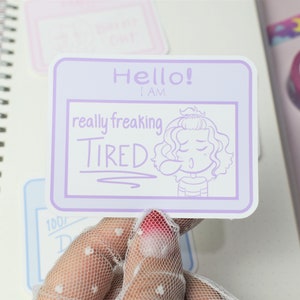 Hello My Name Is Vinyl Sticker ~ Waterproof Relatable Meme Water Bottle Funny Self Care Mental Health Stationery Laptop School Work Pastel