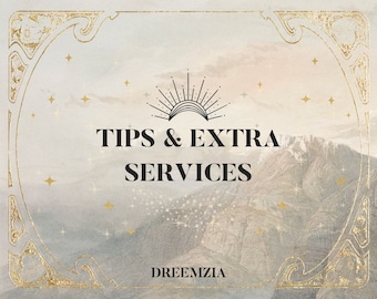 Tips - Extra Requests - Additional Services - NO PHYSICAL ITEM!