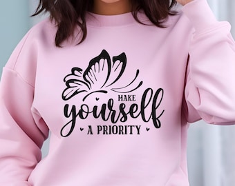 Gift for Her | Butterfly Crewneck | Self Inspiring Shirt | Make Yourself a Priority Sweatshirt: Butterfly Graphic, Gildan 18000 Crewneck