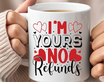 Love Mug, Heart Mug, I am Yours Mug, Perfect Gift for Her, Anniversary Day Present, Valentine's Gift for Him, Valentine's Day Mug