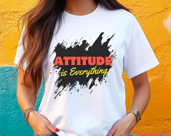 Attitude is Everything T-Shirt: Unisex Softstyle Cotton Motivational Tee | Inspiring Shirt | XS-5XL | Unisex Apparel | Positive Vibes Shirt