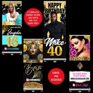 May include: A collection of roll-up banners with birthday themes. Each banner features a person's image, the words "Happy Birthday", and a name or age. The banners have gold, black, and teal color schemes. One banner promotes a salon.
