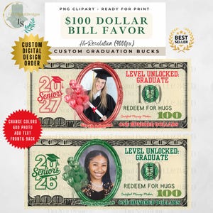 Puede incluir: Dos billetes de graduación personalizados, cada uno parecido a un billete de $100, presentan la foto de un graduado en un marco ovalado. Un billete tiene un marco rojo y globos rojos, el otro tiene un marco verde y globos verdes. El texto incluye "Level Unlocked: Graduate."