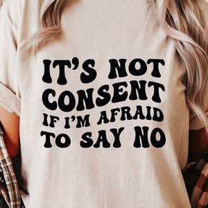 Ce n'est pas un consentement si j'ai peur de dire non pour cricut et silhouette, svg sarcasme, rétro, ondulé empilé, lettres ondulées téléchargement numérique