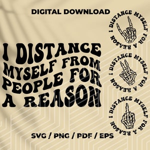 Me distancio de la gente por una razón SVG, archivos para Cricut y Silhouette, Sarcasmo SVG, descarga digital de letra ondulada SVG antisocial
