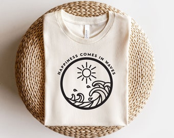 Happiness Comes in Waves SVG, Summer Shirt Svg, Positive Svg, Waves Svg, Beach Svg, Summer Vacay Vibe svg, Png DIY shirt PNG