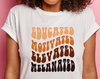 Educated Motivated Melanated SVG: Black History Month Cricut File (Digital Download)