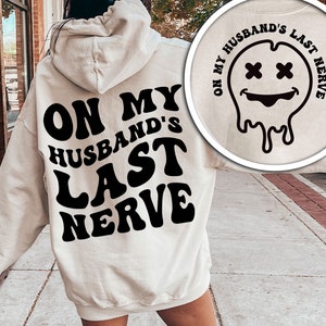 On My Husbands Last Nerve Svg, Gift for Mommy Svg, Gift, Mom T-Shirt Svg, Funny Hubby Tshirt Wavy Stacked Svg, Wife Svg, Silhouette Cricut