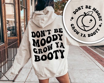 Grappige training SVG: Don't Be Moody Grow Ya Booty (digitale download)