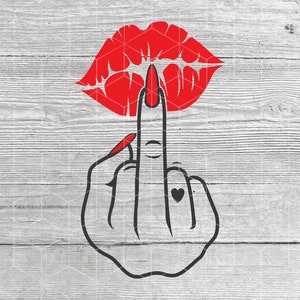 Lips Kiss SVG Hand Middle Finger svg, F*ck You Gesture, Shhh Mean Mouth Attitude, F you PNG Clipart, Cricut Vector Cut Sublimation design
