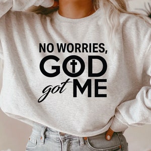 No Worries God got me files for cricut, Faith svg files , Catholic christian files for cricut , Believe in god svg files for cricut