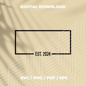 Marco vacío Est 2024 SVG PNG Pdf Descarga instantánea EST 2024 clipart, archivos 2024 para cricut y silueta, marco en blanco est 2024, camiseta svg