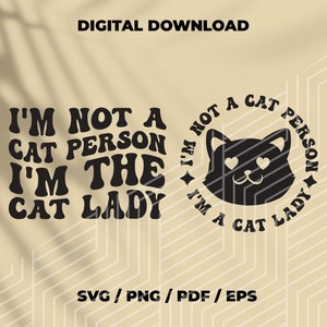 Archivos Cat Lady SVG para cricut y silueta, no soy una persona Cat, soy una Cat Lady SVG, letras onduladas apiladas, camisa diy, descarga digital,