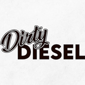 Dirty Diesel SVG, Turbo Diesel SVG, Fuel Sticker Design, Diesel Lover Clipart, Diesel Truck SVG, Racing Car Cut File for Cricut & Silhouette