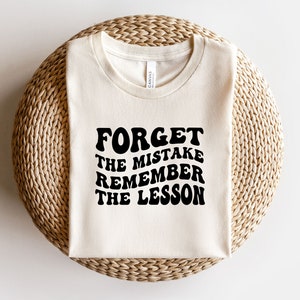Forget The Mistake And Remember The Lesson Svg, Motivational Svg, Trendy Svg, Tshirt svg Wavy Text, Silhouette and Cricut Cut Files, Digital