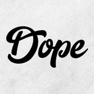 Dope svg files for cricut and silhouette, Dope Clipart, Girl Boss SVG, Strong Woman, Dope man Svg,Cricut Svg, Png, Cool Svg