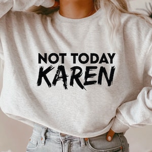 Hoy no karen, diseño de camisa Karen, archivo de corte svg para cricut, descarga digital de diseño de sublimación, silueta de texto divertido, descarga instantánea