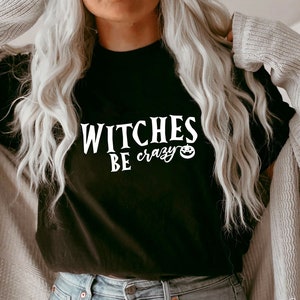Witches Be Crazy SVG: Funny Halloween Shirt Design (Cricut, PNG, Dxf)