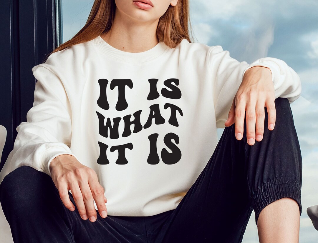 It is What It is Svg, Inspirational Svg, Png, Eps, Motivational ...