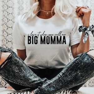 Ik vind het geweldig als je me Big Momma noemt, Mama PNG, Momlife Svg, Mom SVG-bestanden, moedershirt svg voor cricut en silhouette, PNG-sublimatiebestand