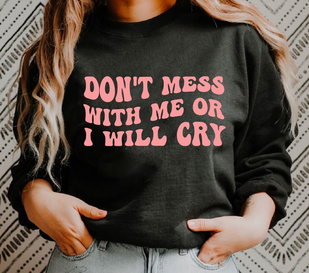 Funny Quote SVG: Don't Mess With Me Cricut Silhouette Files (digital ...