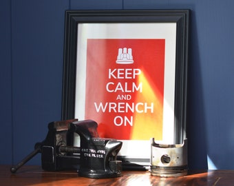 Keep Calm and Wrench On Printable Digital Download