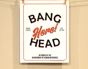 Bang Head Here Printable Digital Download