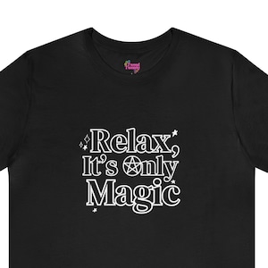Relax, It&#39;s Only Magic Tee, The Craft Tshirt, Unisex, Shirt, Witch Tee, Pentagram