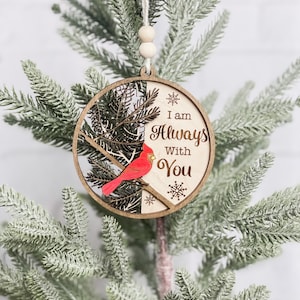Ich bin immer bei dir Ornament | Personalisierte Gedenkstätte Ornament | Kardinal Ornament | In liebevoller Erinnerung individuelle Ornament