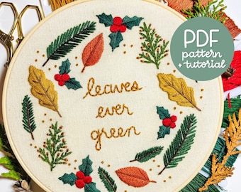 Winter Wreath - Leaves Ever Green - Winter Series - Embroidery Pattern & Tutorial - PDF Instant Digital Download - With DMC colour codes!