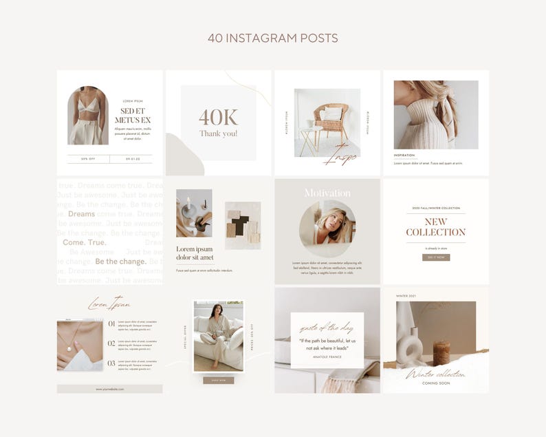 May include: A collection of Instagram post templates featuring a minimalist aesthetic with a neutral color palette. The templates include text overlays with phrases like "Dreams Come True", "40K Thank You", and "New Collection".