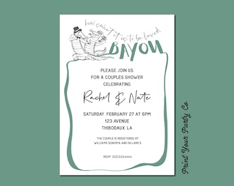 May include: A white invitation card with a black and white illustration of two alligators wearing hats and holding flowers. The text on the card reads "how sweet it is to be loved BAYOU" and "Please join us for a couples shower celebrating Rachel & Nate Saturday, February 27 at 6pm 123 Avenue Thibodaux, LA The couple is registered at Williams Sonoma and Dillard's RSVP 2223334444 Print Your Party Co"