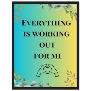 Tutto funziona per me – Affermazione Wall Art Premium Carta Opaca Poster con Cornice in Legno 30 x 40 cm / 12 x 16 pollici
