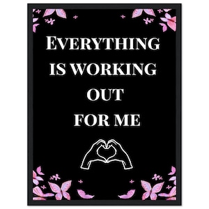Tutto funziona per me – Affermazione Wall Art Premium Carta Opaca Poster con Cornice in Legno 30 x 40 cm / 12 x 16 pollici
