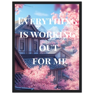 Tutto funziona per me – Affermazione positiva da parete / Poster con cornice in legno e carta opaca di alta qualità 30 x 45 cm / 12 x 18 pollici