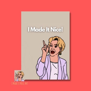 I Made It Nice! RHONY Dorinda Medley Poster