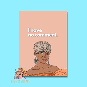May include: A pink background with a cartoon illustration of a woman with short blonde hair. The woman is wearing a peach-colored dress with a large orange flower on the shoulder. The text "I have no comment." is written in white above the woman.