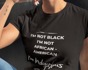 Aboriginal American Niiji I Am Indigenous People AmerIndian Cultural Awareness Unisex T Shirt